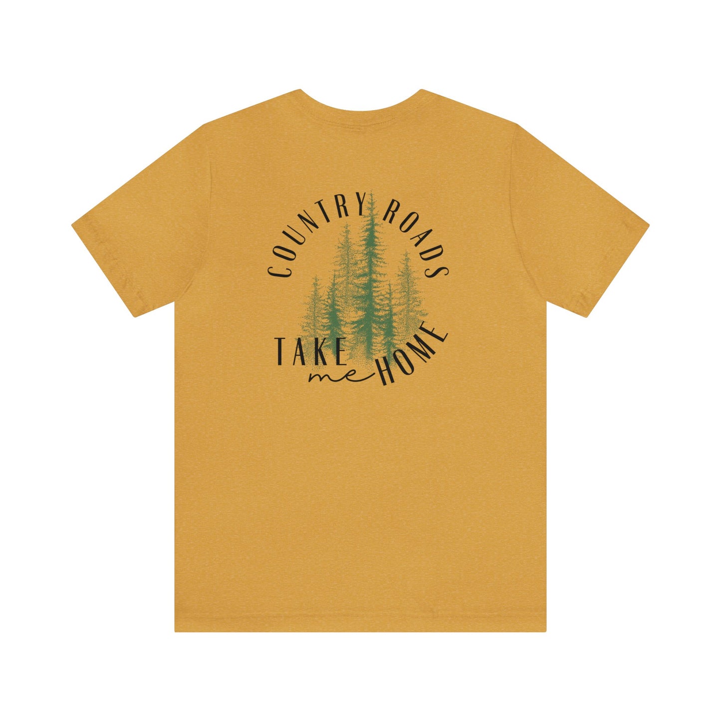 Country Roads Take Me Home Tee