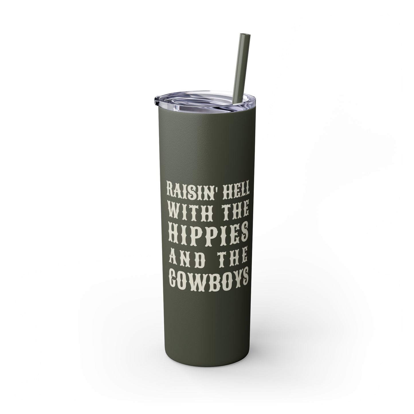 Raisin' Hell with the Hippies and the Cowboys- Skinny Tumbler with Straw, 20oz