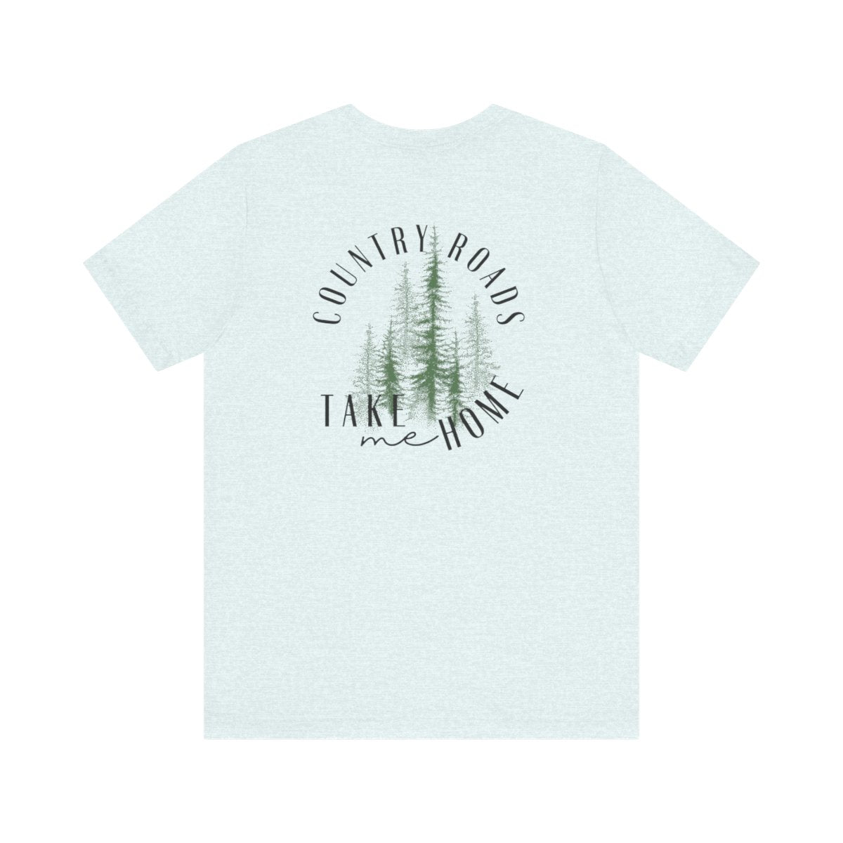 Country Roads Take Me Home Tee