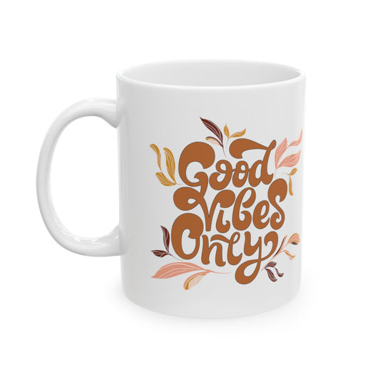 Good Vibes Only Ceramic Mug 11oz